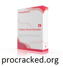 FoneGeek Video Downloader Crack 3.0.0 