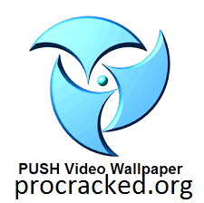 Push Video Wallpaper 4.62 Crack