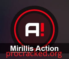 Mirillis Action 4.23 Crack