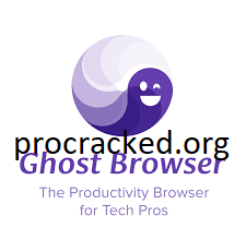 Ghost Browser 2.2.0.1 Crack With Activation Key Latest 2024